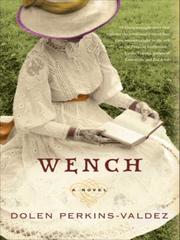 Front cover of Wench by Dolen Perkins-Valdez