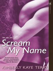Cover of Scream My Name by Kimberly Kaye Terry