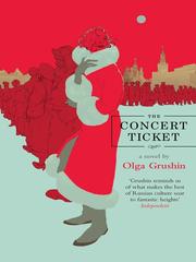 Front cover of The Concert Ticket by Olga Grushin