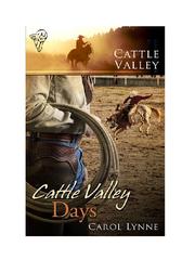 Cover of Cattle Valley Days by Carol Lynne