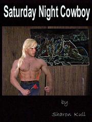 Front cover of Saturday Night Cowboy by Sharon Kull