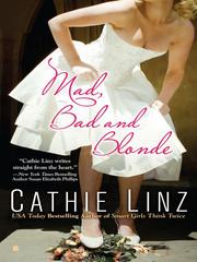 Front cover of Mad, Bad and Blonde by Cathie Linz