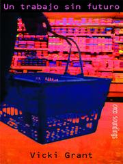 Front cover of Un trabajo sin futuro (Dead End Job) by Vicki Grant