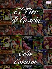 Cover of El Tiro di Gracia by Colin Cameron