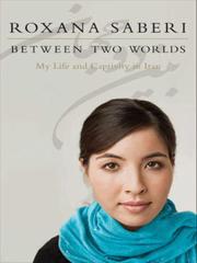 Cover of Between Two Worlds by Roxana Saberi