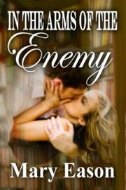 Front cover of In The Arms Of The Enemy by Mary Eason