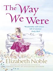 Front cover of The Way We Were by Elizabeth Noble