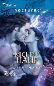 Front cover of Kiss Me Deadly by Michele Hauf