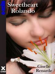 Front cover of Sweetheart Rolando by Giselle Renarde