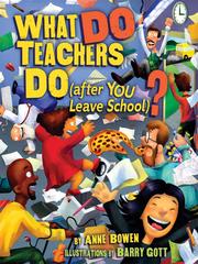 Front cover of What DO Teachers Do (after YOU Leave School)? by Anne Bowen