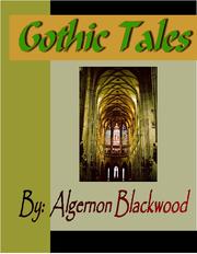 Front cover of Gothic Tales of Algernon Blackwood by Algernon Blackwood