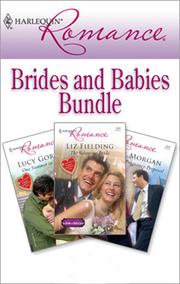 Front cover of Harlequin Romance Bundle: Brides and Babies by Liz Fielding