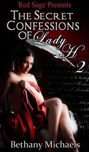 Front cover of SECRET CONFESSIONS OF LADY H BOOK 2 by BETHANY MICHAELS