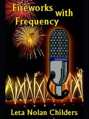 Cover of Fireworks with Frequency by Leta Nolan Childers