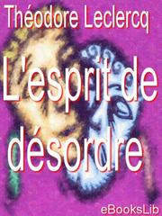 Front cover of L'esprit de desordre by M. Theodore Leclercq