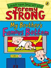 Front cover of My Brother's Famous Bottom by Jeremy Strong