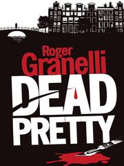 Cover of Dead Pretty by Roger Granelli