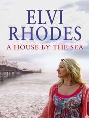 Front cover of A House By The Sea by Elvi Rhodes