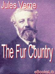 Front cover of The Fur Country by Jules Verne