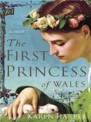 Cover of The First Princess of Wales by Karen Harper