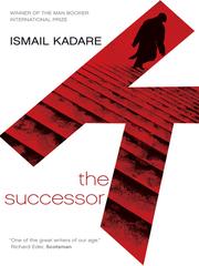 Front cover of The Successor by Ismail Kadare