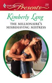 Front cover of The Millionaire's Misbehaving Mistress by Kimberly Lang