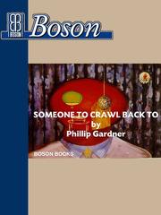 Front cover of Someone To Crawl Back To, 2nd. Edition by Phillip Gardner