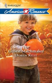 Cover of The Littlest Matchmaker by Dorien Kelly