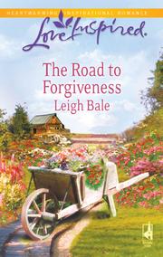 Front cover of The Road to Forgiveness by Leigh Bale