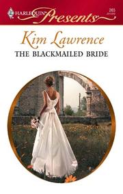 Cover of The Blackmailed Bride by Kim Lawrence
