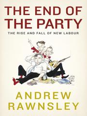 Front cover of The End of the Party by Andrew Rawnsley