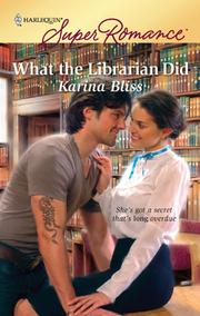 Cover of What the Librarian Did by Karina Bliss