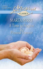 Front cover of A Time to Forgive and Promise Forever by Marta Perry