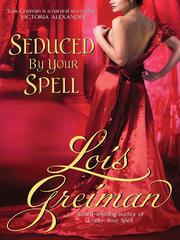 Cover of Seduced By Your Spell by Lois Greiman