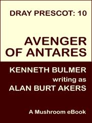 Front cover of Avenger of Antares by Alan Burt Akers