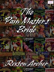 Front cover of The Pain Master's Bride by Rexton Archer