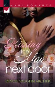 Front cover of Kissing the Man Next Door by Devon Vaughn Archer