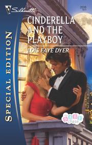 Cover of Cinderella and the Playboy by Lois Faye Dyer