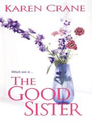 Front cover of The Good Sister by Karen Crane