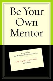 Front cover of Be Your Own Mentor by Sheila Wellington
