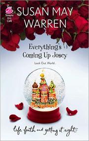 Cover of Everything’s Coming Up Josey by Susan May Warren