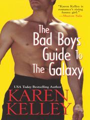 Cover of The Bad Boys Guide to the Galaxy by Karen Kelley