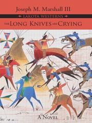 Cover of The Long Knives are Crying by Marshall, Joseph