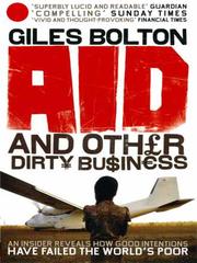 Front cover of Aid and Other Dirty Business by Giles Bolton