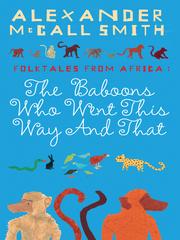 Front cover of The Baboons Who Went This Way and That by Alexander McCall Smith