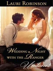 Cover of Wedding Night With the Ranger by Lauri Robinson