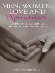 Front cover of Men, Woman, Love and Romance by Stephen Whitehead