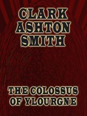 Front cover of The Colossus of Ylourgne by Clark Ashton Smith