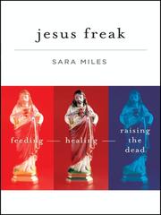 Cover of Jesus Freak by Sara Miles