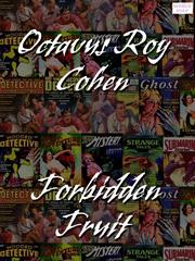 Cover of Forbidden Fruit by Octavus Roy Cohen